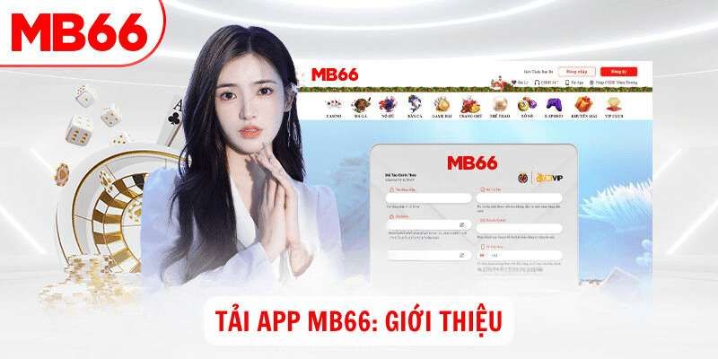 Tham gia săn thưởng nhiều sảnh cược bằng cách giới thiệu tải app MB66