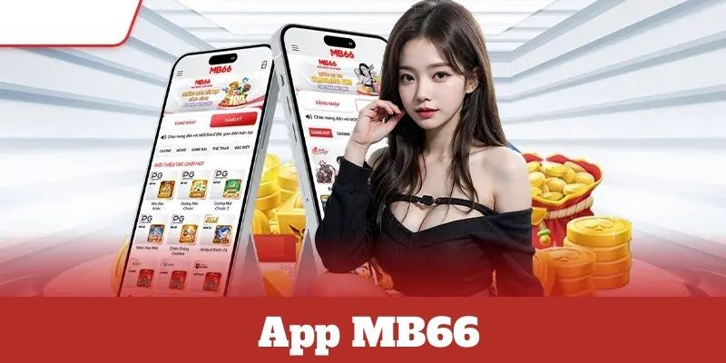 Tải App MB66 – Hướng Dẫn Thực Hiện Cài Đặt Nhanh Chóng