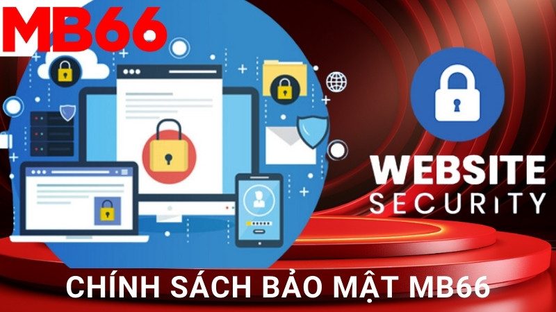 Tổng quan về chính sách bảo mật nhà cái MB666