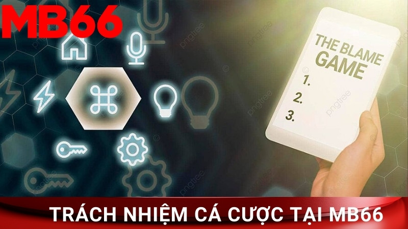 Trách nhiệm cá cược có thể được hiểu như thế nào?